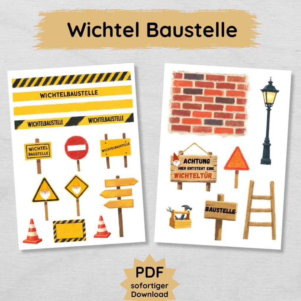Wichtel Baustelle Schilder zum Ausdrucken